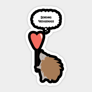 Sending hedgehugs Sticker